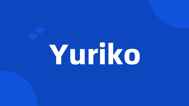 Yuriko