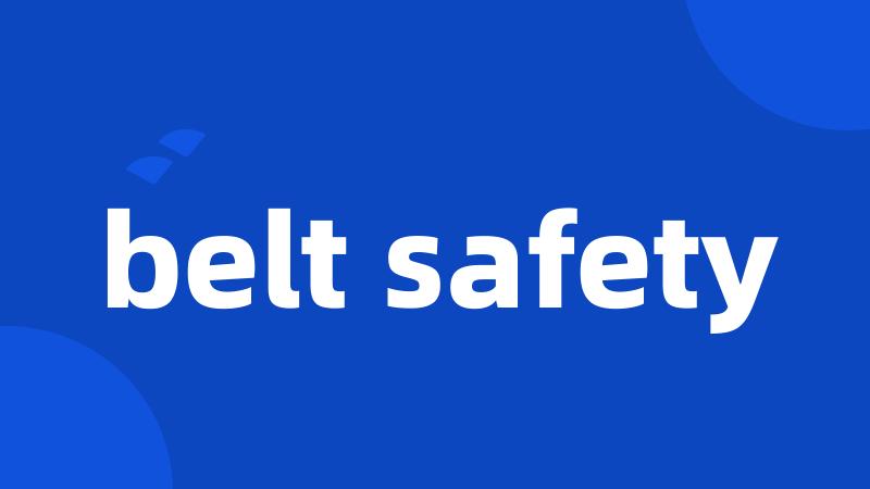 belt safety