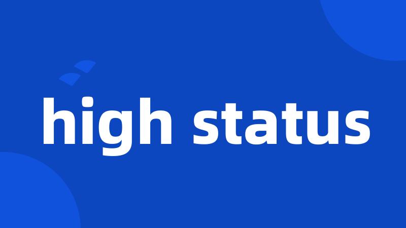 high status
