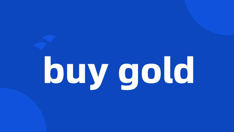 buy gold