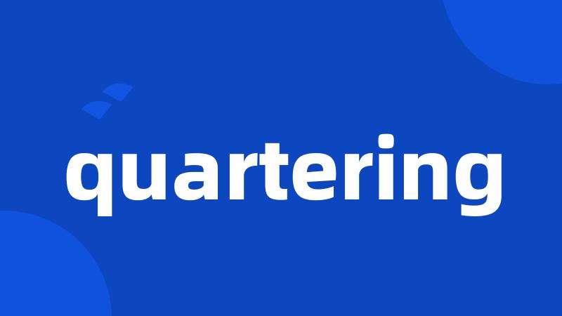 quartering