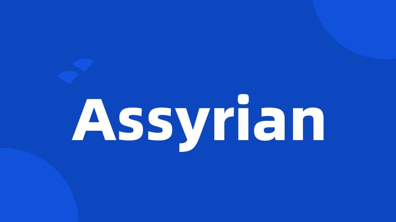 Assyrian