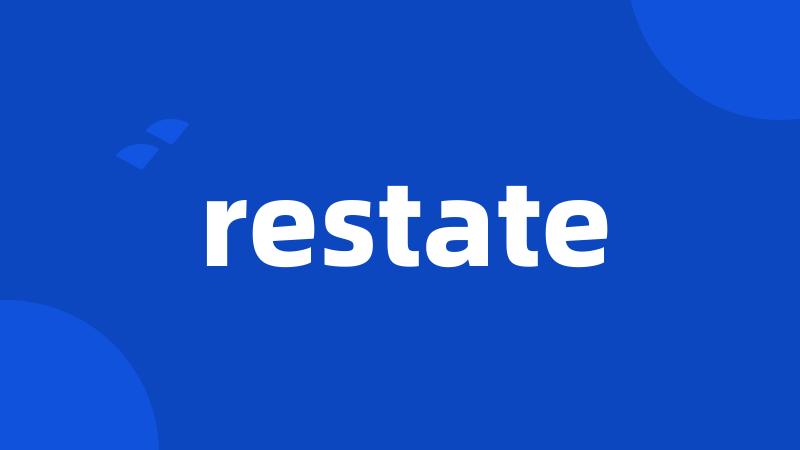 restate