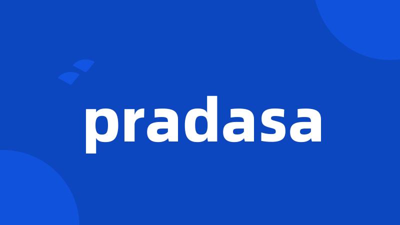 pradasa