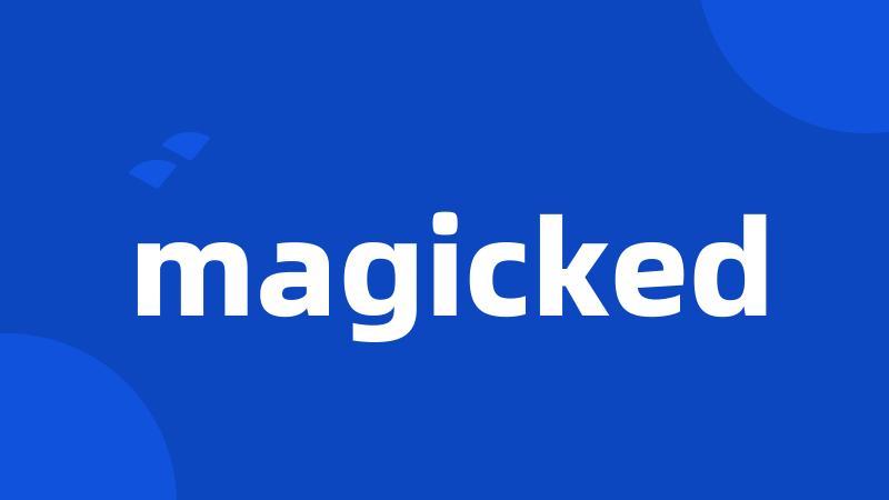 magicked
