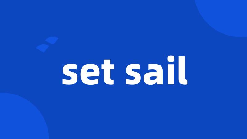 set sail