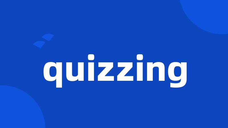 quizzing