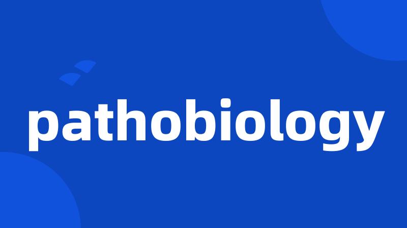 pathobiology