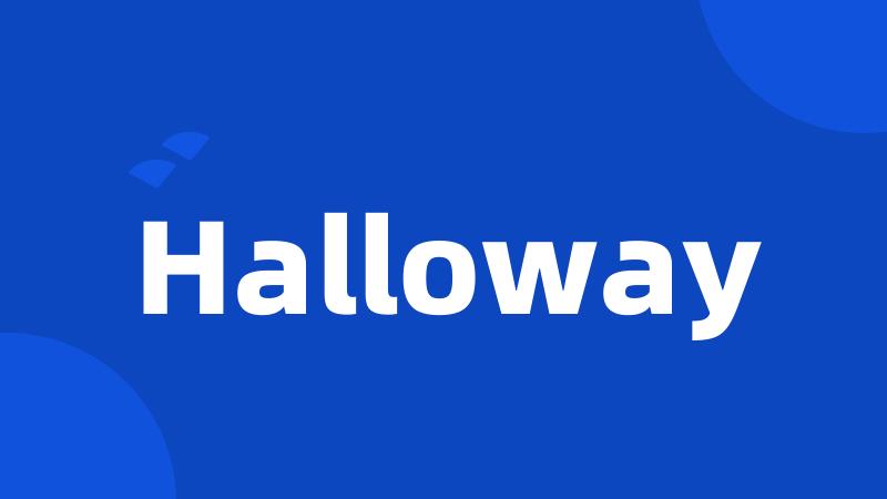 Halloway