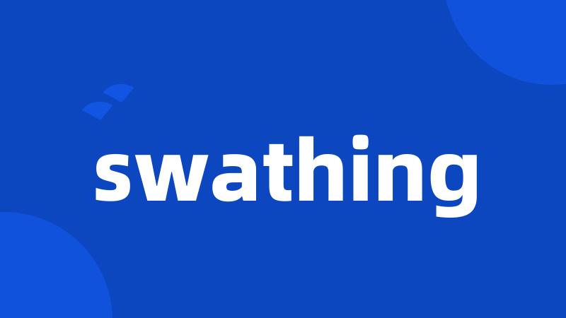 swathing