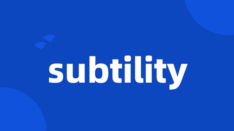 subtility