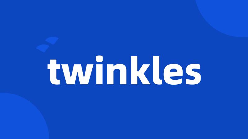 twinkles