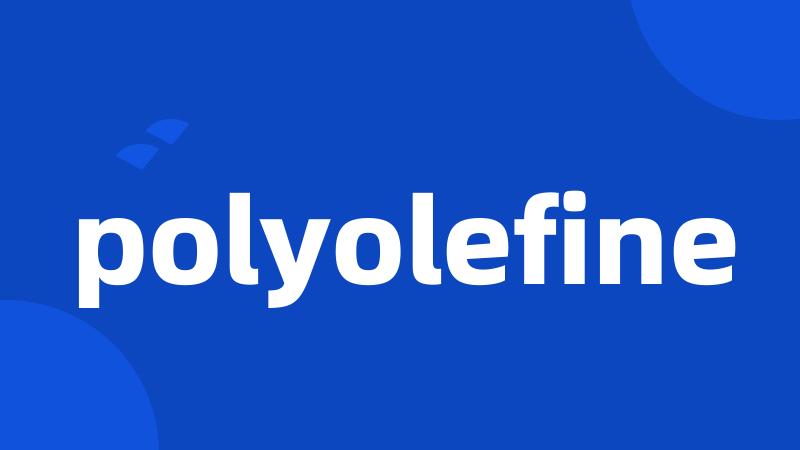 polyolefine