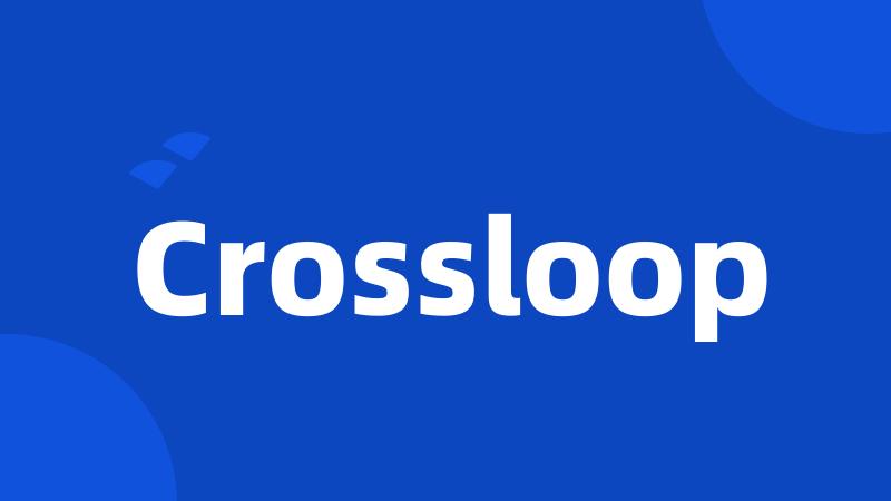 Crossloop