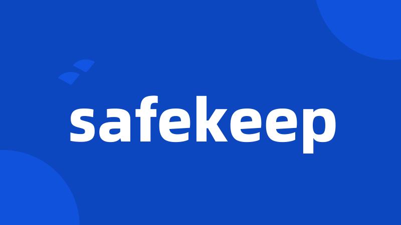 safekeep