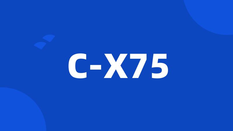 C-X75