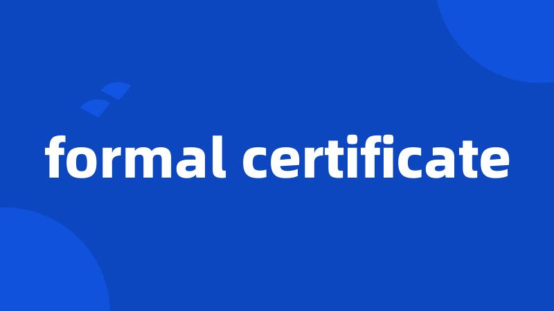 formal certificate
