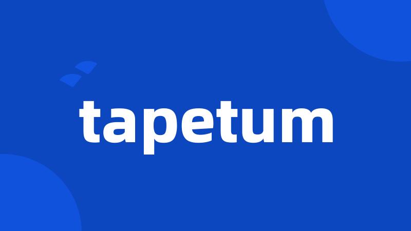 tapetum