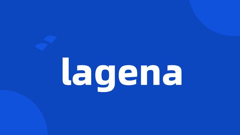 lagena