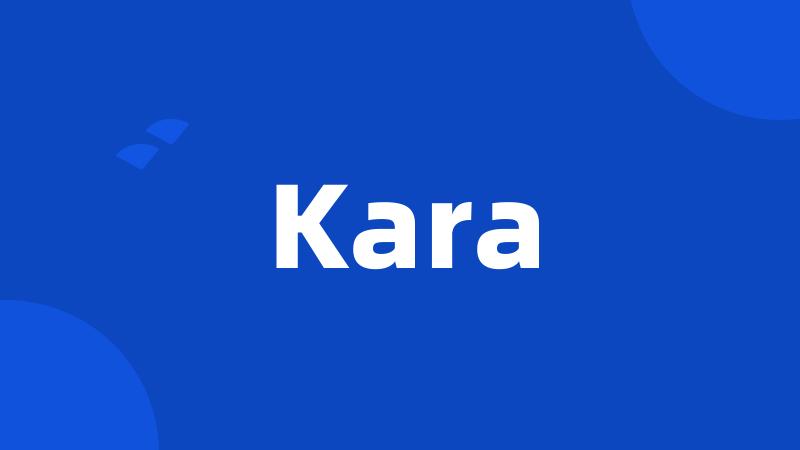 Kara