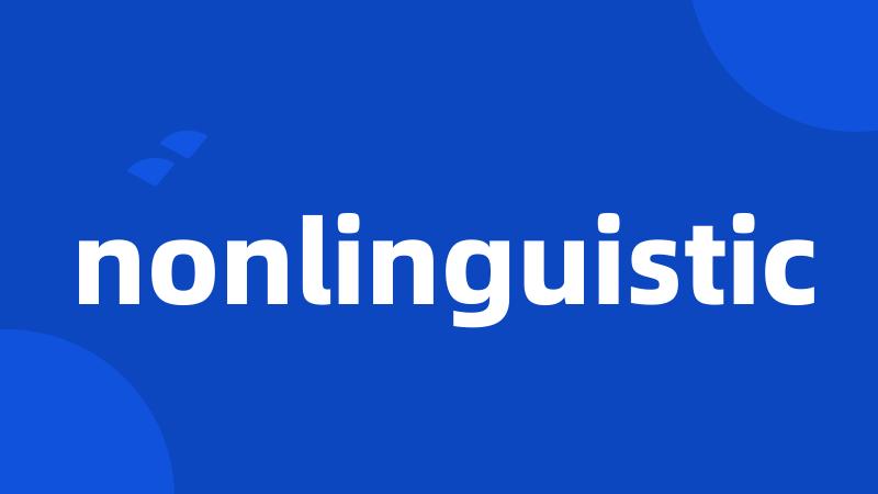 nonlinguistic