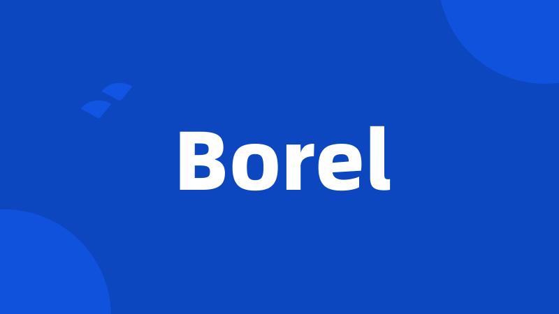 Borel