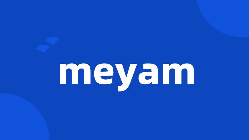 meyam