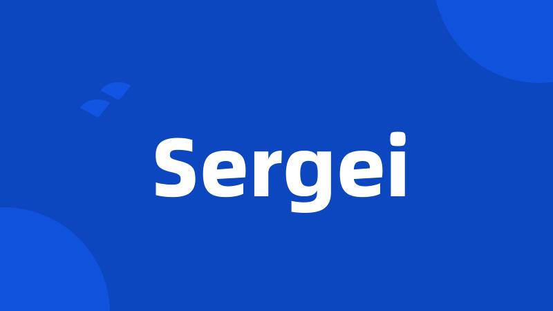 Sergei