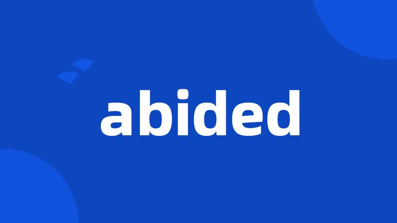 abided