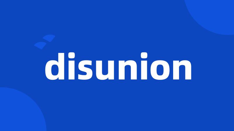 disunion