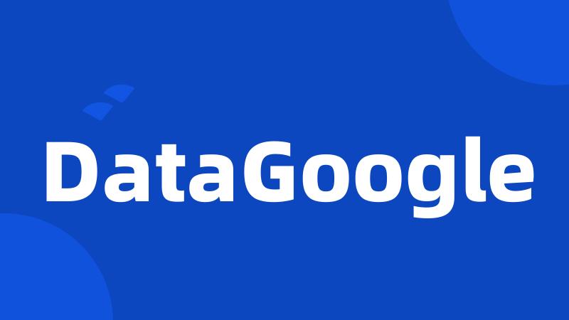 DataGoogle