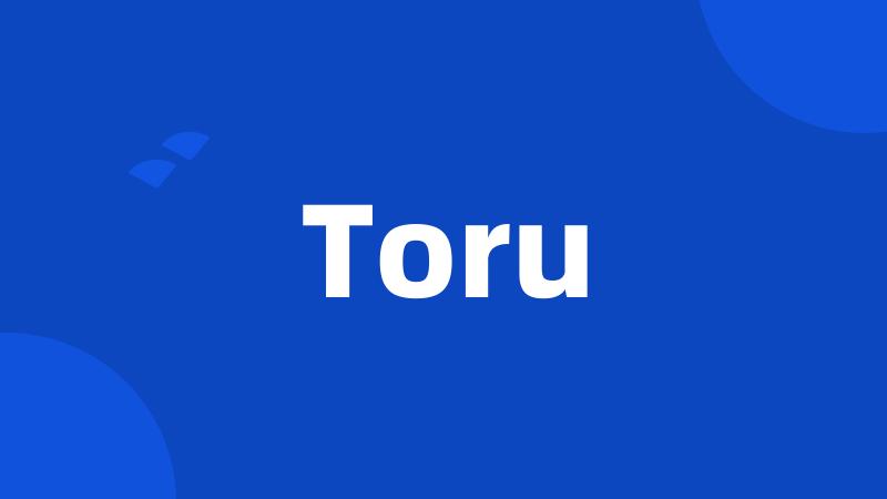 Toru