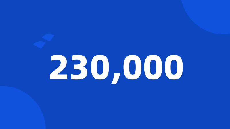 230,000