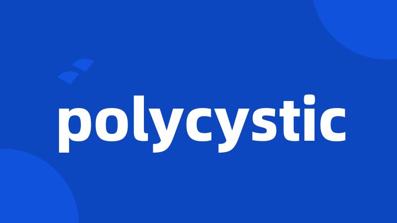 polycystic