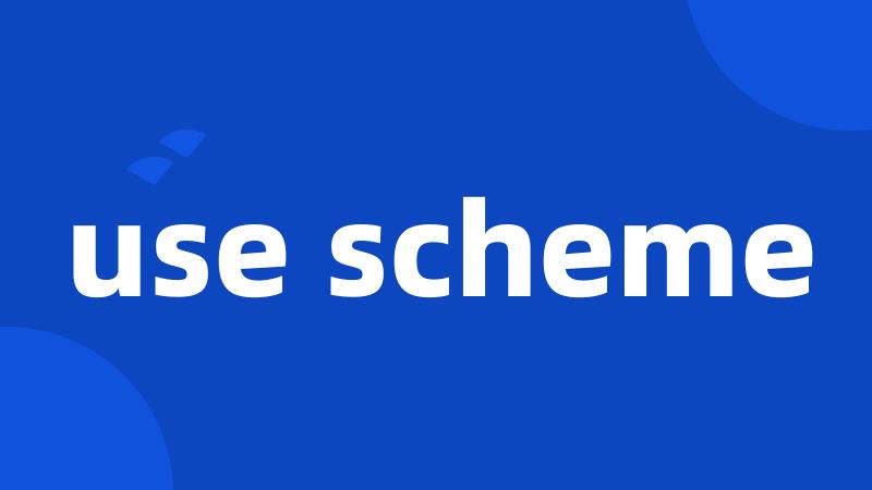 use scheme