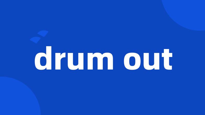 drum out