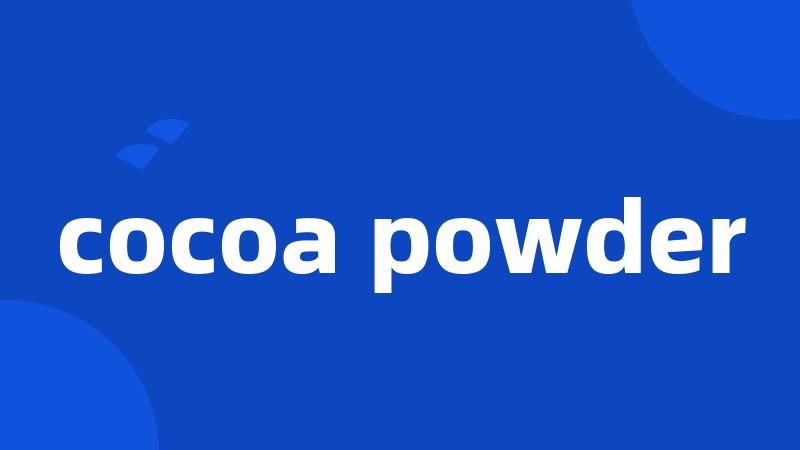 cocoa powder