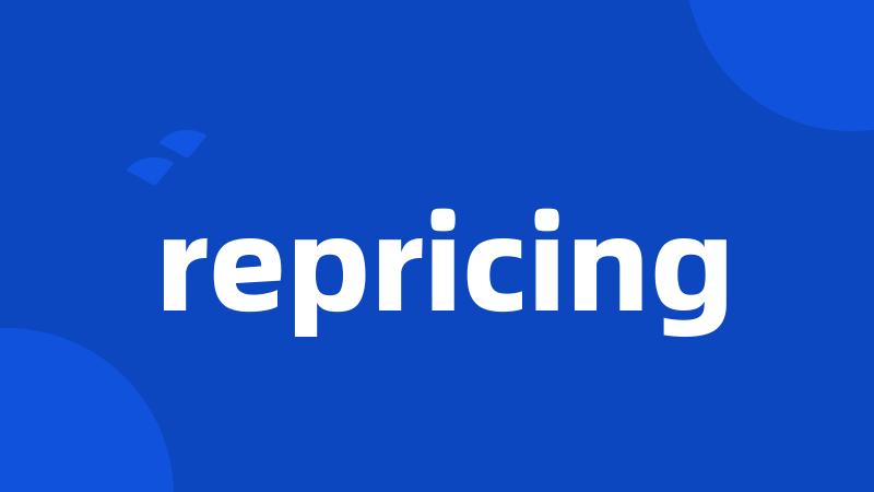 repricing