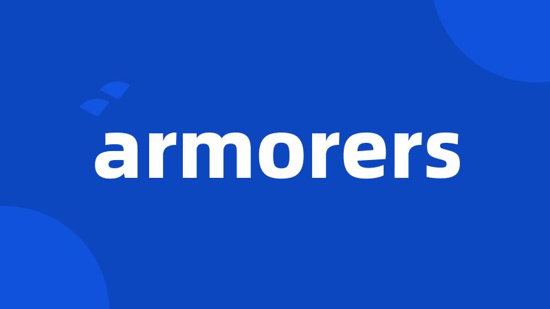 armorers