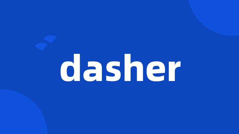 dasher