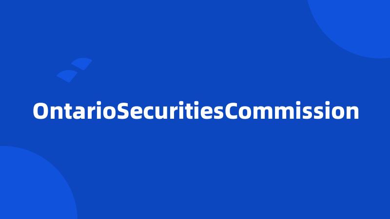 OntarioSecuritiesCommission