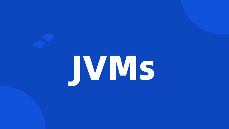 JVMs