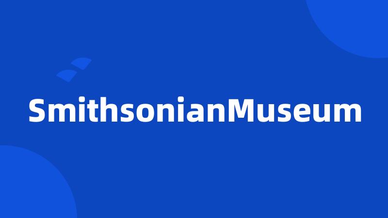 SmithsonianMuseum