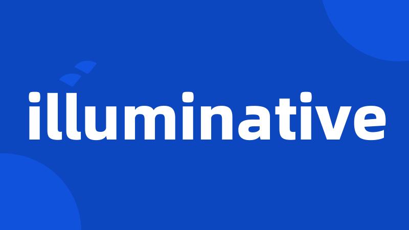 illuminative