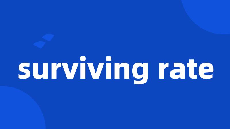 surviving rate