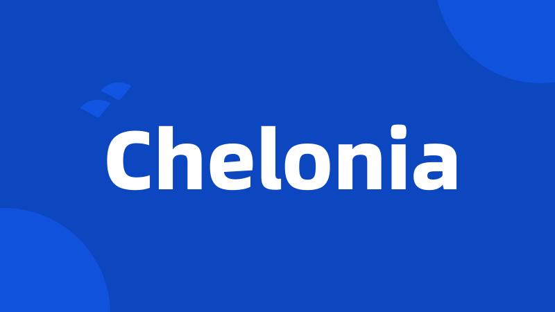 Chelonia