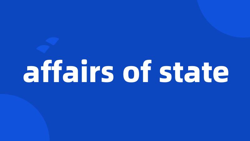 affairs of state