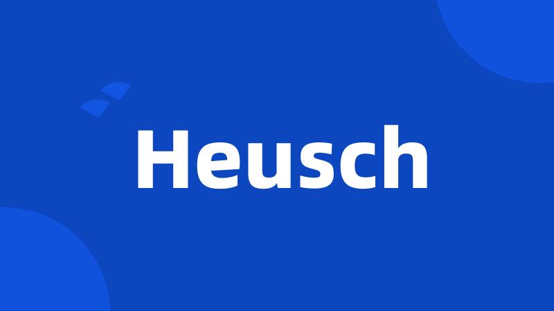 Heusch