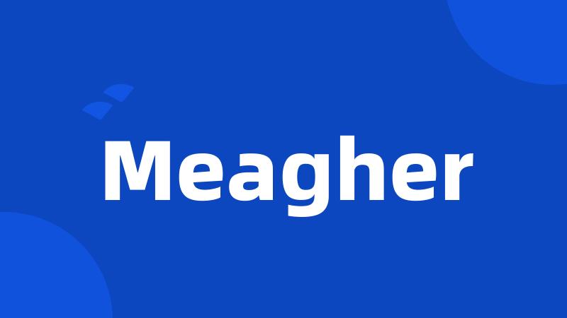 Meagher