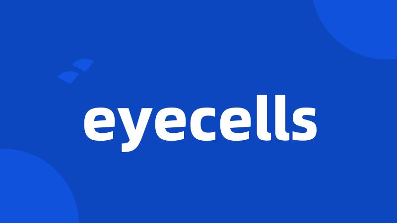 eyecells